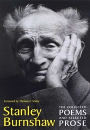 The Collected Poems and Selected Prose (Stanley Burnshaw)