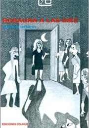 Rose at Ten/Rosaura a Las Diez (Marco Denevi)