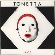 Tonetta - 777 Volume One