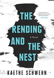 The Rending and the Nest (Kaethe Schwehn)