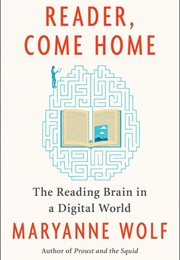Reader, Come Home (Maryanne Wolf)