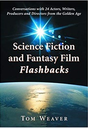 Science Fiction and Fantasy Films Flashback (Weaver)