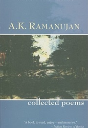 The Collected Poems of A. K. Ramanujan (A. K. Ramanujan)