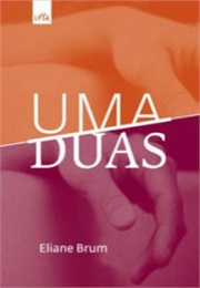 Uma Duas (Eliane Brum)