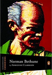 Norman Bethune (Adrienne Clarkson)