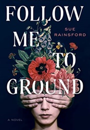 Follow Me to Ground (Sue Rainsford)