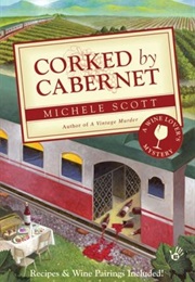 Corked by Cabernet (Michelle Scott)