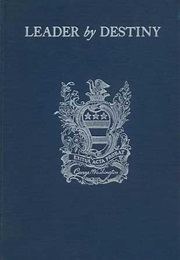 Leader by Destiny: George Washington, Man and Patriot (Jeannette Eaton)