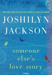 Someone Else's Love Story (Joshilyn Jackson)