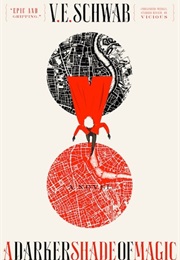 The Shades of Magic Series (V.E. Schwab)