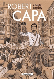 Robert Capa: A Graphic Biography (Florent Silloray)