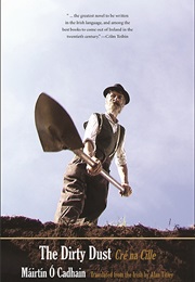 The Dirty Dust (Mairtin O Cadhain)