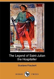 The Legend of St. Julian Hospitator (Gustav Flaubert)