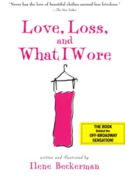 Love, Loss, and What I Wore (Ilene Beckerman)