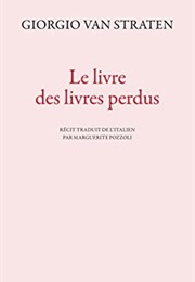 Le Livre Des Livres Perdus (Giorgio Van Straten)