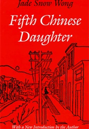 Fifth Chinese Daughter (Jade Snow Wong)