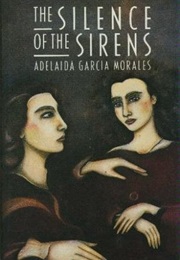 The Silence of the Sirens (Adeliada Garcia Morales)
