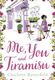 Me You and Tiramisu (Charlotte Butterfield)