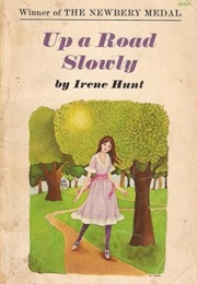 Up a Road Slowly (Irene Hunt)