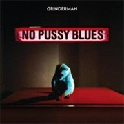 Grinderman - No Pussy Blues
