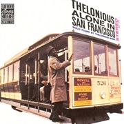 Thelonious Monk Alone in San Francisco
