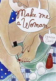 Make Me a Woman (Vanessa Davis)