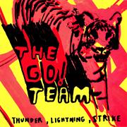 The Go Team - Thunder Lightning Strike
