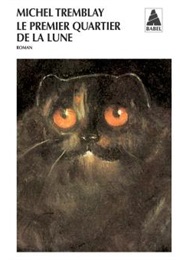 The First Quarter of the Moon (Michel Tremblay)