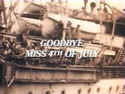 Goodbye, Miss 4th of July