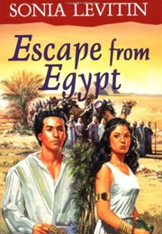 Escape From Egypt (Sonia Levitin)