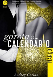 A Garota Do Calendário - Março (Andrey Carlan)