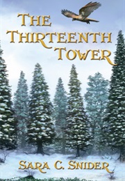 The Thirteenth Tower (Sara C. Snider)