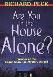 Are You in the House Alone? (Richard Peck)