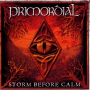 Primordial - Storm Before Calm