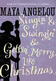 Singin&#39; and Swingin&#39; and Gettin&#39; Merry Like Christmas