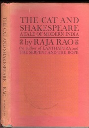 The Cat and Shakespeare: A Tale of Modern India (Raja Rao)