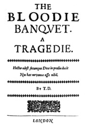 The Bloody Banquet (Thomas Dekker and Thomas Middleton)