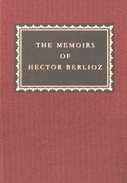 Memoirs of Hector Berlioz (Hector Berlioz)