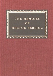 Memoirs of Hector Berlioz (Hector Berlioz)