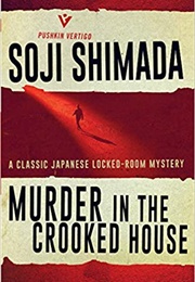 Murder in the Crooked House (Soji Shimada)