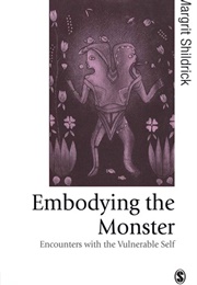 Embodying the Monster (Margrit Shildrick)