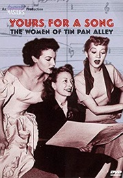 Yours for a Song:  the Women of Tin Pan Alley (1998)