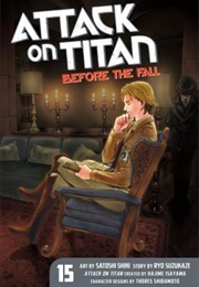 Attack on Titan: Before the Fall, Vol. 15 (Hajime Isayama)
