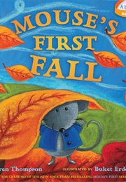 Mouse's First Fall (Lauren Thompson)