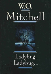 Ladybug, Ladybug (W.O. Mitchell)