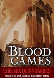 Blood Games (Chelsea Quinn Yarbro)