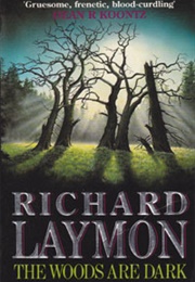 The Woods Are Dark (Richard Laymon)