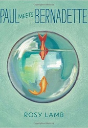 Paul Meets Bernadette (Rosy Lamb)