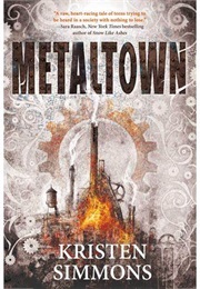 Metaltown (Kristen Simmons)