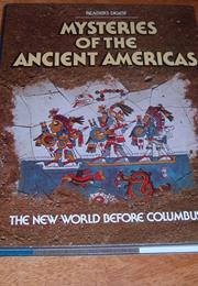 Mysteries of the Ancient Americas: The New World Before Columbus